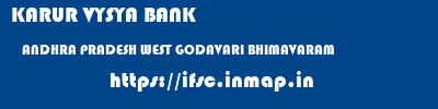 KARUR VYSYA BANK  ANDHRA PRADESH WEST GODAVARI BHIMAVARAM   ifsc code